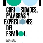 “1001 curiosidades, palabras y expresiones del español”, el nuevo libro de la Fundéu