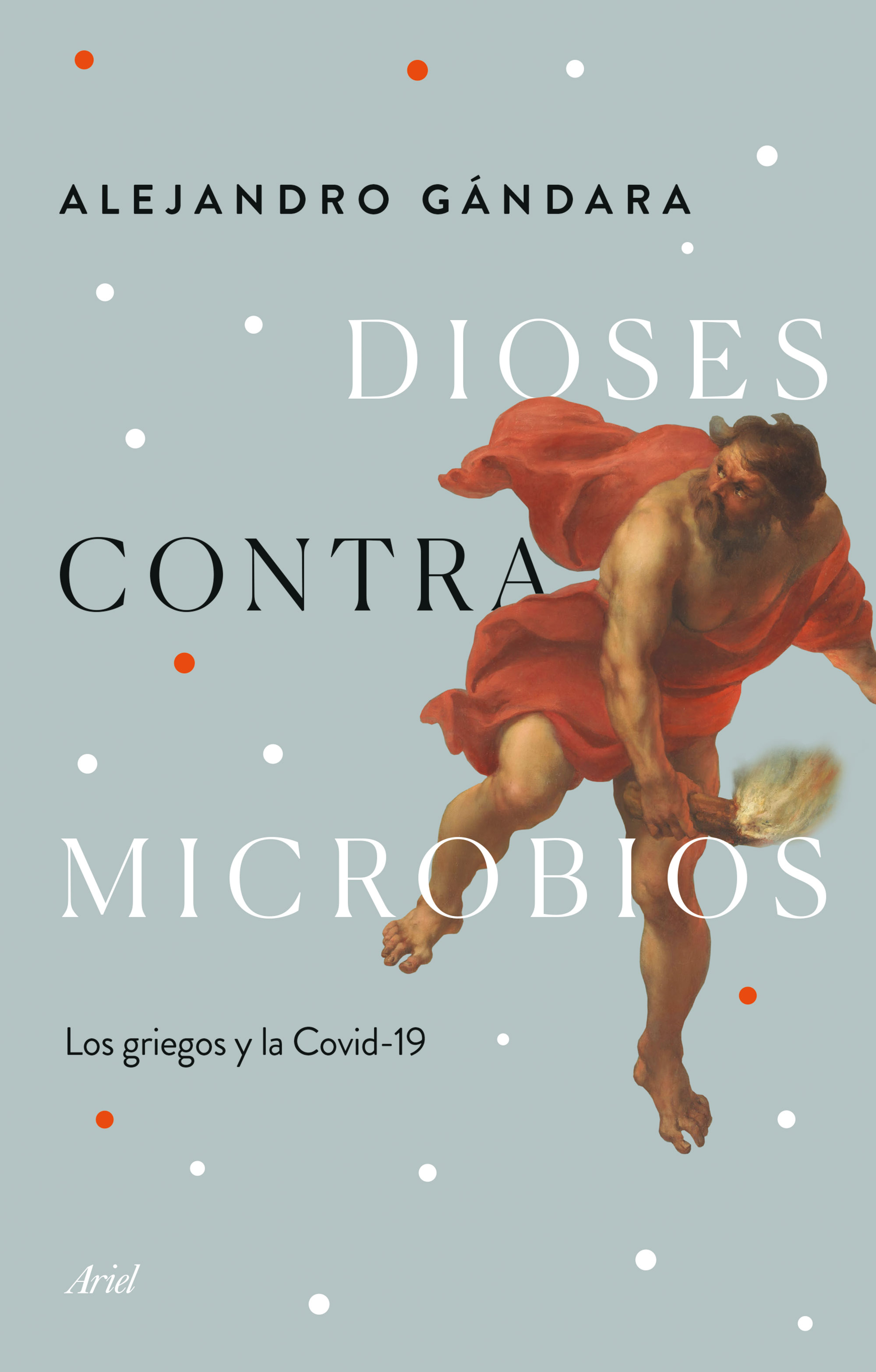 Dioses contra microbios, de Alejandro Gándara