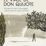 El viaje de Don Quijote, Julio Llamazares