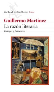 La razón literaria, de Guillermo Martínez