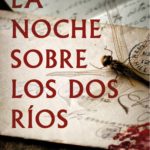 la noche sobre los dos rios, Juan CArlos Martínez Barrios