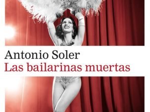 Las bailarinas muertas, de Antonio Soler, 20 años después
