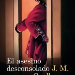 El asesino desconsolado de J.M. Guelbenzu