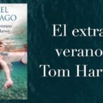 Primeras páginas de El extraño verano de Tom Harvey, de Mikel Santiago