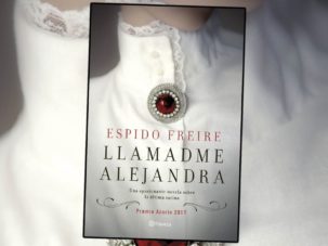 Primer capítulo de Llamadme Alejandra, de Espido Freire