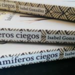 Mil mamíferos ciegos, de Isabel González