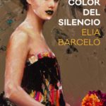 El color del silencio, de Elia Barceló