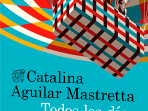 Primeras páginas de Todos los días son nuestros, de Catalina Aguilar Mastretta