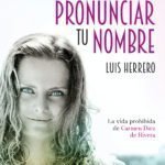 Primeras páginas de Dejé de pronunciar tu nombre, de Luis Herrero