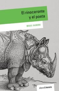 El rinoceronte y el poeta, de Miguel Barrero