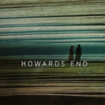 ‘Howards End’: Clase y conexión