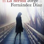 La Herida, de Jorge Fernández Díaz