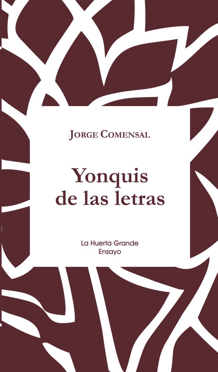 Yonquis de las letras, de Jorge Comensal