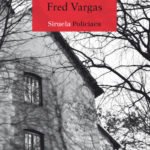 Cuando sale la reclusa, de Fred Vargas