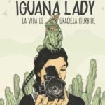Iguana lady, la vida de Graciela Iturbide