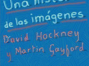 Una historia de las imágenes, de David Hockney y Martin Gayford