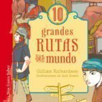 10 grandes rutas del mundo, de Gillian Richardson