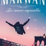 Los amores imparables, de Marwan