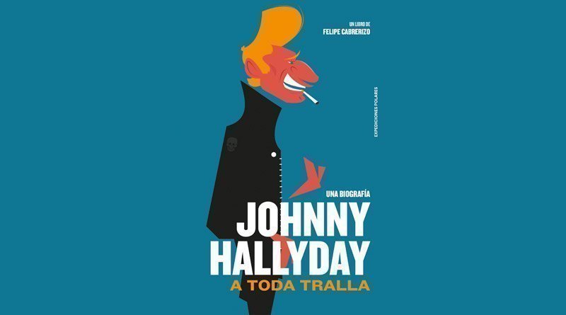 Johnny Hallyday, a toda tralla, de Felipe Cabrerizo