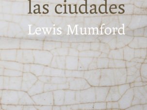 La cultura de las ciudades, de Lewis Mumford