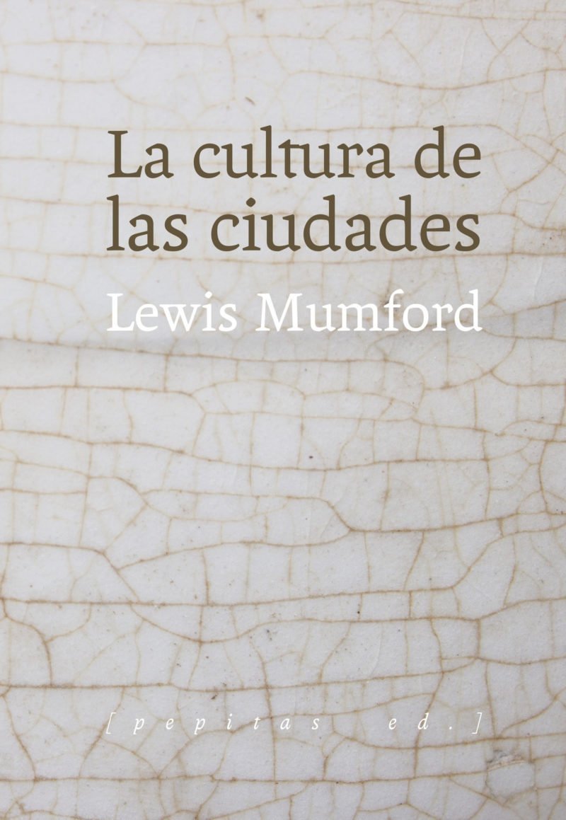 La cultura de las ciudades, de Lewis Mumford