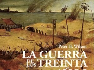 La Guerra de los Treinta Años, volumen I. Una tragedia europea, 1618-1630, por Peter H. Wilson