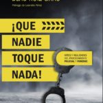 ¡Que nadie toque nada!