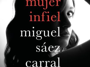 Una mujer infiel, la vuelta a la novela de Miguel Sáez Carral tras Apaches