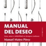 Manual del deseo, de Manuel Mateo Pérez
