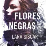 Flores negras, de Lara Siscar
