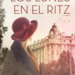 Escribir para existir: Los lunes en el Ritz