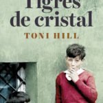 Tigres de cristal, de Toni Hill