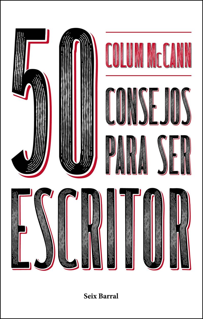 50 consejos para ser escritor, de Colum McCann