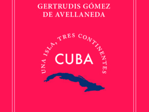 Cuba: Una isla, tres continentes, por Alexander von Humboldt y Gertrudis Gómez de Avellaneda