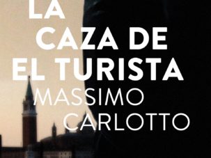La caza del turista, de Massimo Carlotto