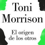 El origen de los otros, de Toni Morrison