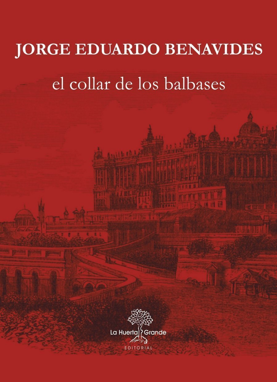 El collar de los Balbases, de Jorge Eduardo Benavides