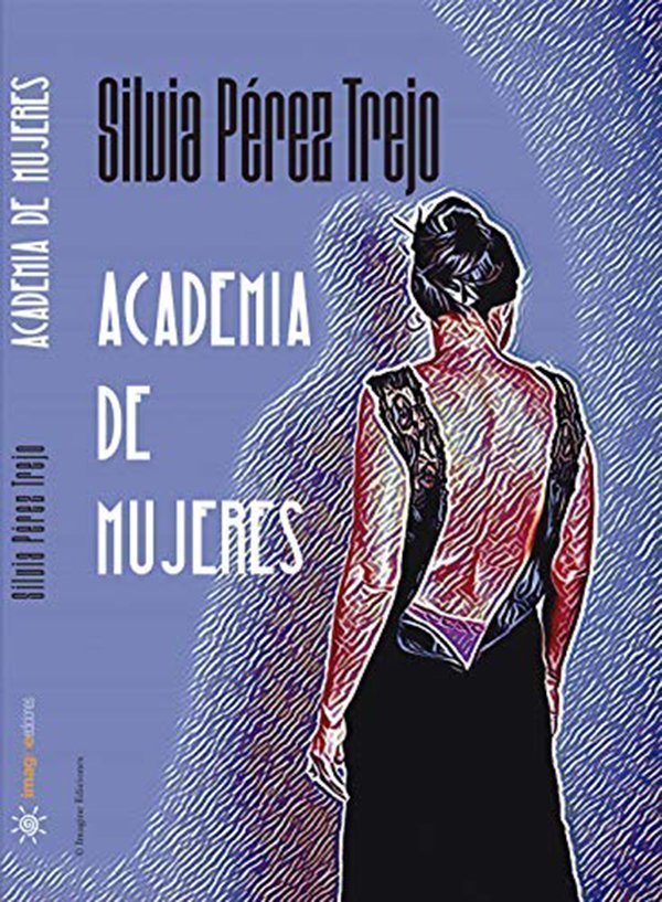 Academia de mujeres, de Silvia Pérez Trejo