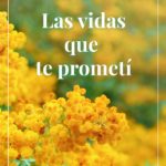 Las vidas que te prometí, de Susana Rizo