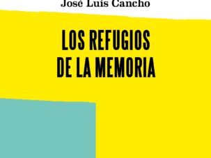 Los refugios de la memoria, de José Luis Cancho