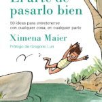 El arte de pasarlo bien