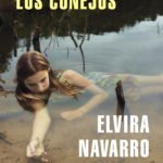 Zenda recomienda: La isla de los conejos, de Elvira Navarro