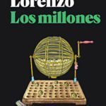 Zenda recomienda: Los millones, de Santiago Lorenzo