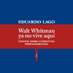 Zenda recomienda: Walt Whitman ya no vive aquí, de Eduardo Lago