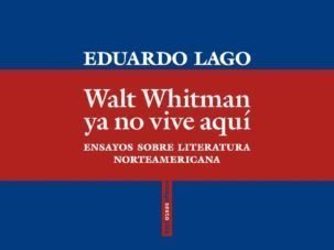 Zenda recomienda: Walt Whitman ya no vive aquí, de Eduardo Lago