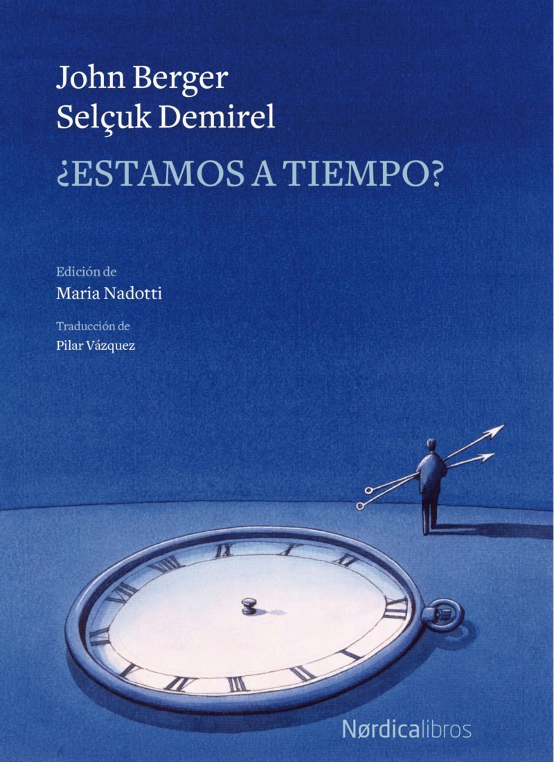 ¿Estamos a tiempo?, de John Berger y Selçuk Demirel