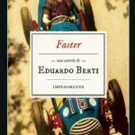 Faster, de Eduardo Berti