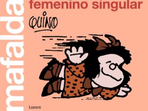 Zenda recomienda: Mafalda, femenino singular, de Quino