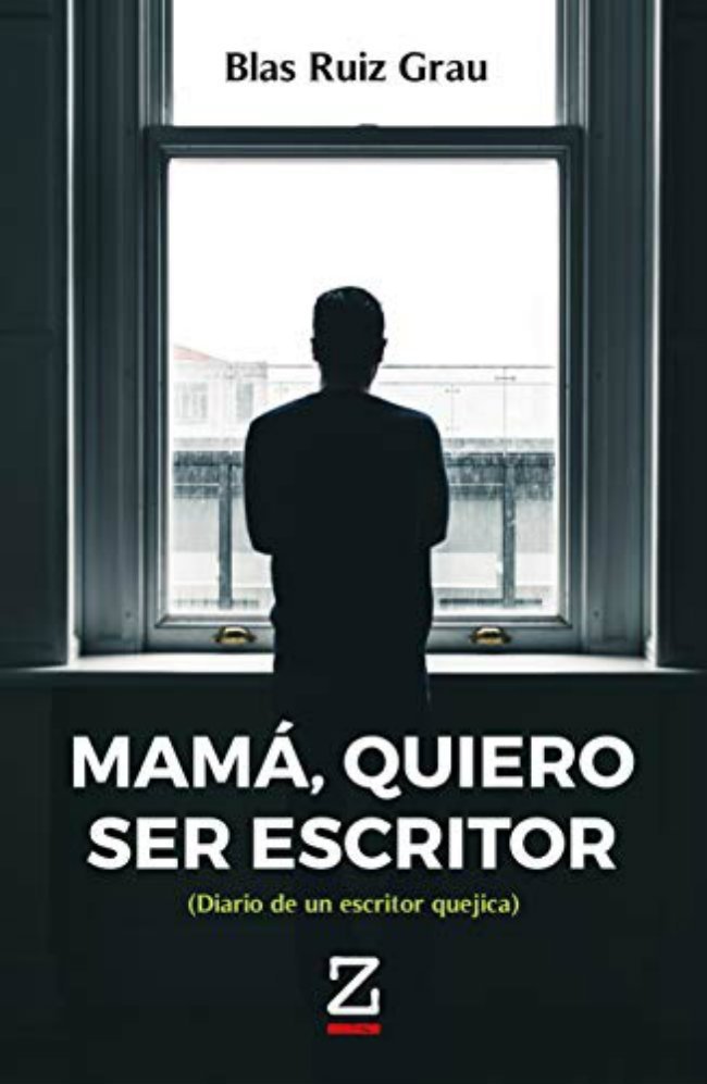Zenda recomienda: Mamá, quiero ser escritor, de Blas Ruiz Grau