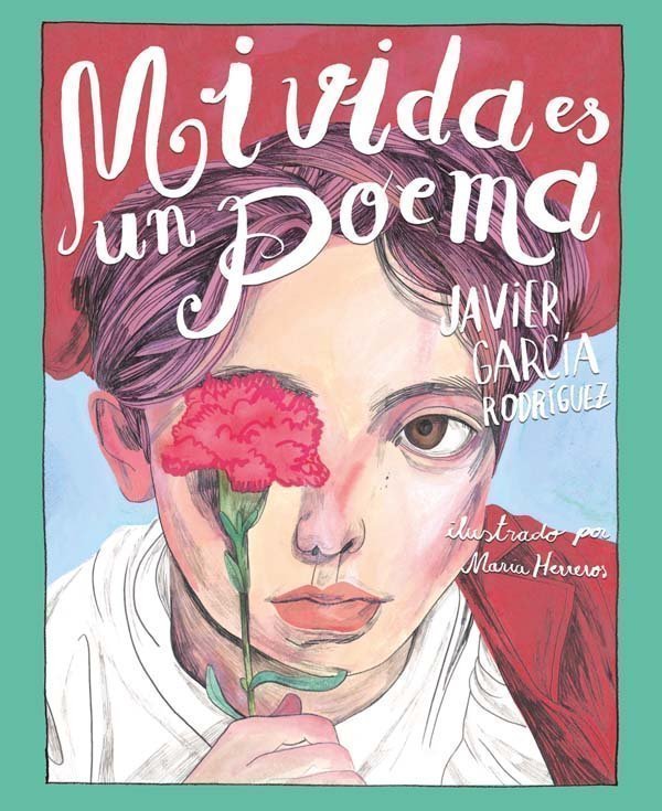 Mi vida es un poema, de Javier García Rodríguez